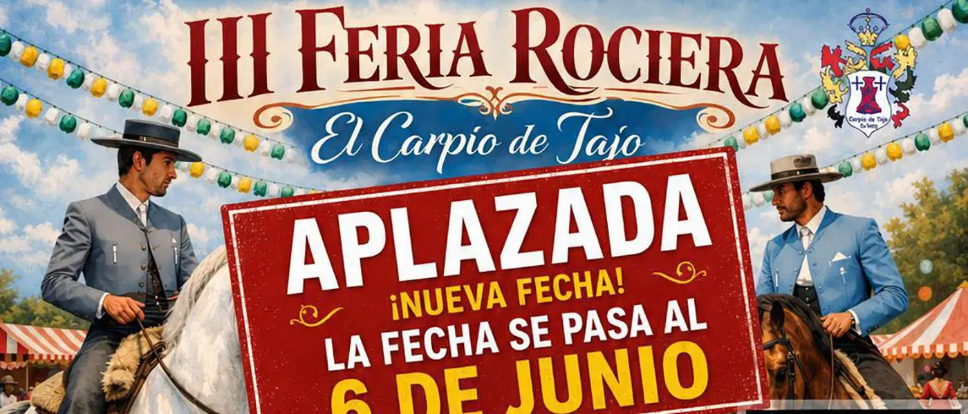 Cartel de la III Feria Rociera de El Carpio de Tajo aplazada al 6 de junio